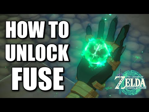 HOW TO Unlock Fuse in Zelda Tears of the Kingdom
