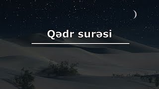 Qədr surəsi və mənaca tərcüməsi Oxuyur Mişary Raşid Əl Afasy