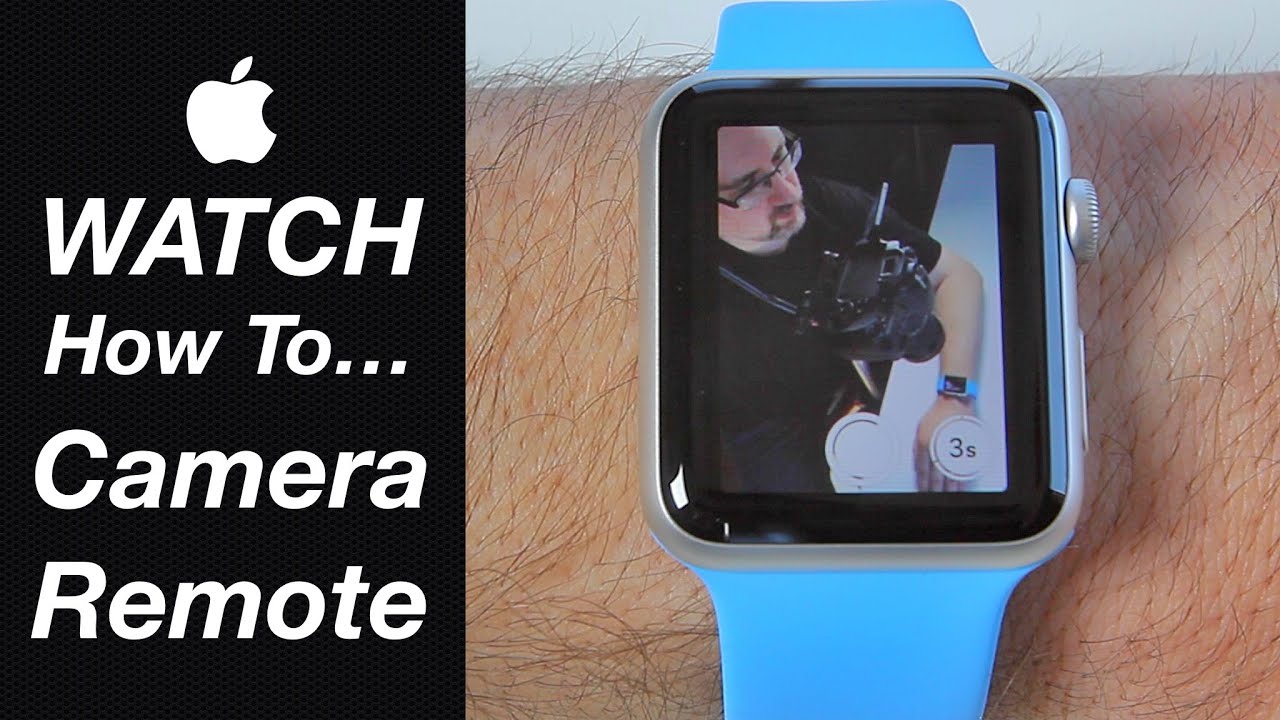 Apple Watch Guide - How To Use the Watch As a Camera Remote