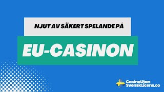 Spela säkert på EU-casinon - Casino Utan Svensk Licens