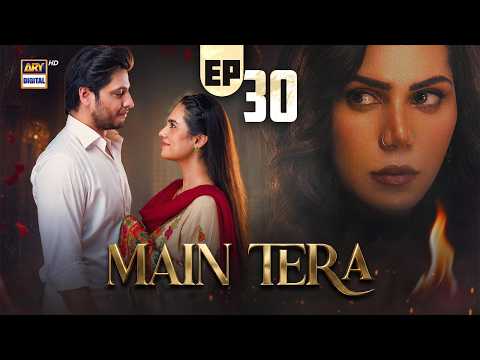 Main Tera - Episode 30