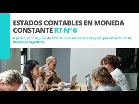AJUSTE POR INFLACION: RESOLUCION TECNICA 6  CLASE 16 - 17 - 18 - 19 DEL CURSO DE AJUSTE  SISTETIZADA
