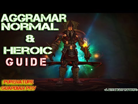 Aggramar -  Normal/Heroic Guide -  Antorus, the Burning Throne - Tank POV [GR]