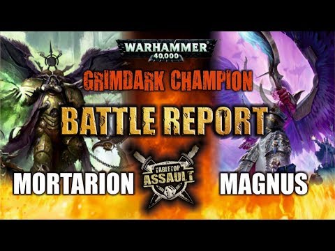 Grimdark Champion - Mortarion vs Magnus The Red