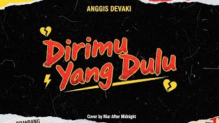Download lagu Dirimu Yang Dulu – Anggis Devaki | Pop Punk Cover by Niar After Midnight mp3