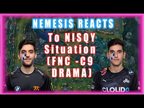 Nemesis Reacts To Nisqy Situation | FNC-C9 Drama