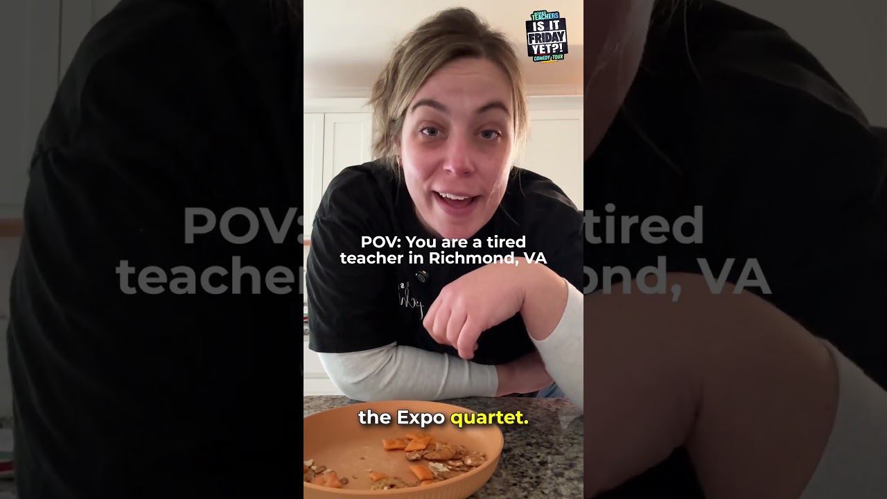 POV: You are a tired teacher in Richmond