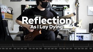 【As I Lay Dying】Reflection (Instrumental cover) 2024【Guitar Cover】＋Screen Tabs