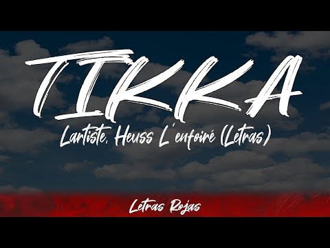 TIKKA - Lartiste, Heuss L'enfoiré (Letras / Lyrics) | #WingLyrics