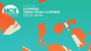 S'express - Theme From S'express (Detlef Remix) video