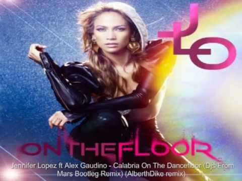 Jenifer Lopez ft Alex Gaudino - On the floor  (Djs From Mars Bootleg Remix)(AlberthDike remix).mp4