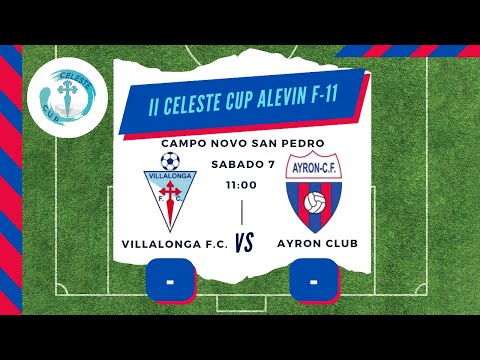 II Torneo Celeste Cup - Ayron Club VS Villalonga FC