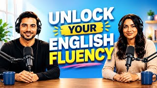 Unlock Your English Fluency | IMPROVE Your ENGLISH FAST with Real Conversation!