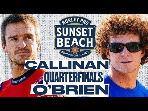 Ryan Callinan vs Liam O'Brien | Hurley Pro Sunset Beach 2024 - Quarterfinals