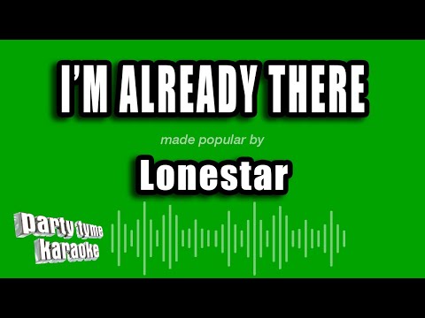 Lonestar - I'm Already There (Karaoke Version)