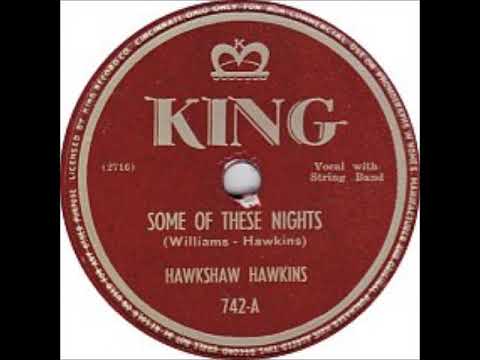 Some Of These Nights - Hawkshaw Hawkins