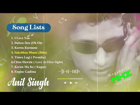 Anil Singh - MHz (Megahertz) Full Album Jukebox | Nepali Pop Classics (2003) | All Hit Songs