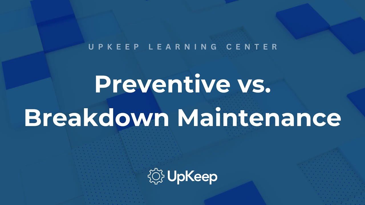 Breakdown Maintenance Vs. Preventive Maintenance: Key Insights for Maintenance Teams