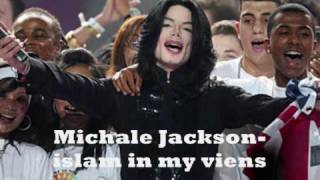 _-_-_-_***Michael Jackson - Islam in my veins****_-_-_-