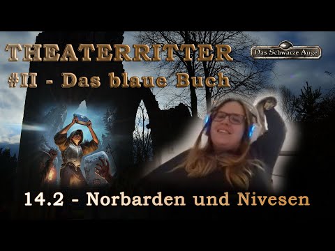 Das blaue Buch - 14.2 "Norbarden und Nivesen" [Let´s Play DSA5 Theaterritter #2] Pen&Paper