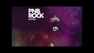 Selfish Remix Feat. @ABE201 Ft. PNBRock