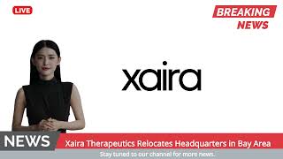 Xaira Therapeutics Relocates Headquarters