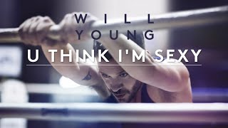 Will Young | U Think I&#39;m Sexy (Official Lyric Video)