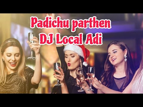 Padichu parthen Song DJ local 🥁Adi remix 😜 Use headphones to better experience 😍
