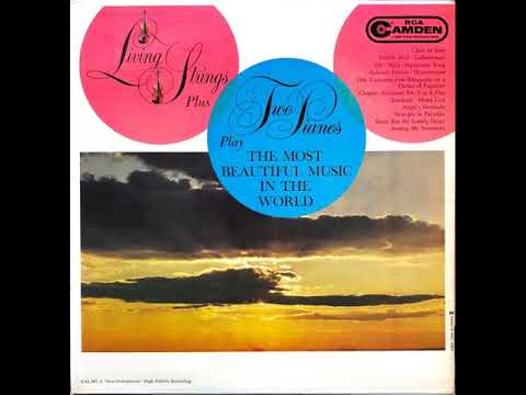 The Living Strings Plus Two Pianos Play... The Most Beautiful Music In The World