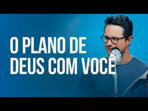 O Plano de Deus com Você | Deive Leonardo