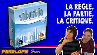 [ SUBURBIA ]  - La règle, la partie, la critique !