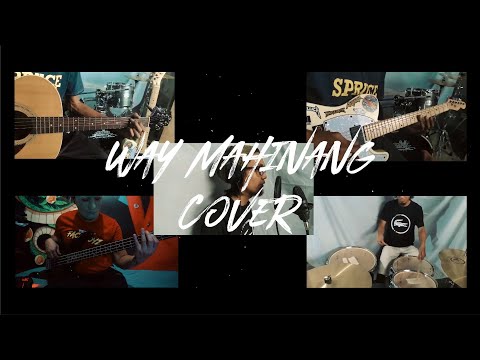 WAY MAHINANG (cover)