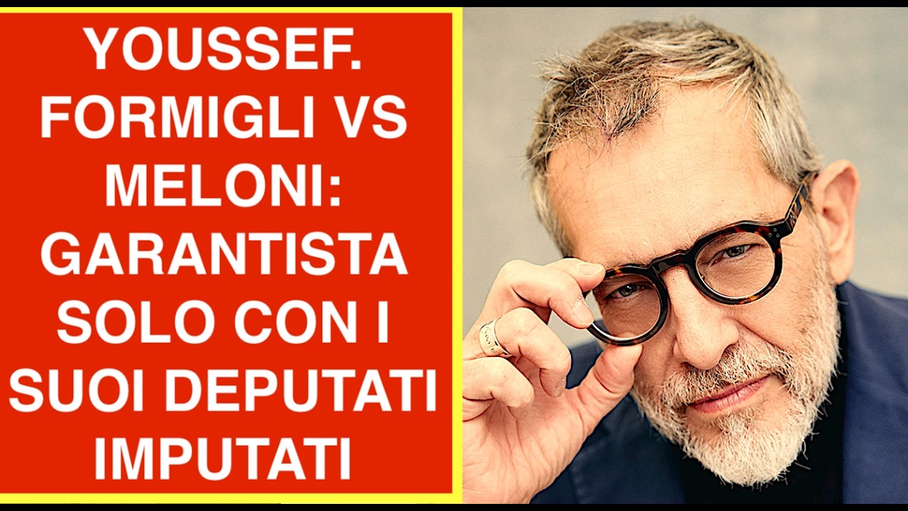 YOUSSEF. FORMIGLI VS MELONI: GARANTISTA SOLO CON I SUOI DEPUTATI IMPUTATI
