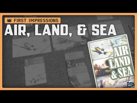Air, Land, & Sea | First Impressions