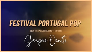 Rui Reininho-Sangue oculto GNR-Festival Portugal POP 2013 Luxemburgo
