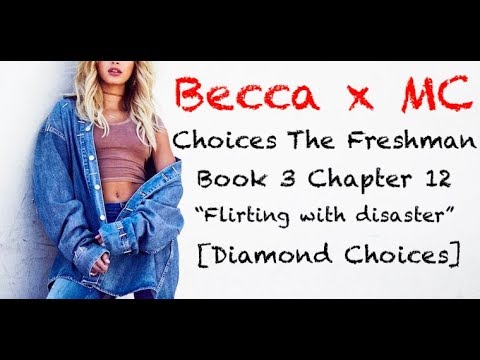 Choices: The Freshman Book 3 Chapter 12 Becca x MC [DIAMOND]