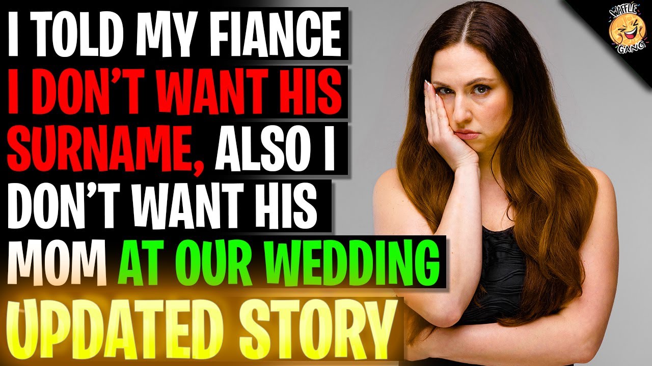 I Told My Fiance I Don't Want His Surname Or His Mom At Our Wedding r/Relationships