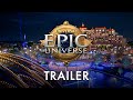 Universal Epic Universe Trailer