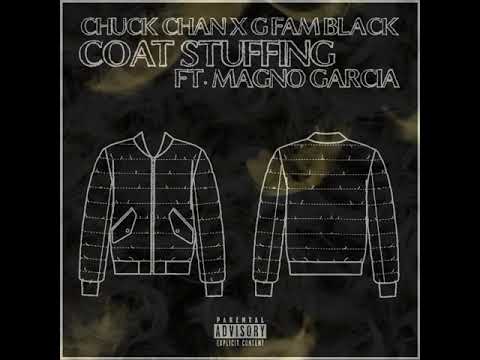 Chuck Chan  & G Fam Black  - Coat Stuffing Feat. Magno Garcia
