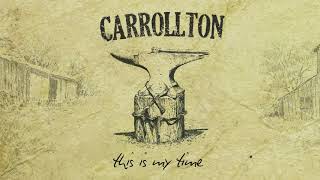 Carrollton - This Is My Time (Audio)