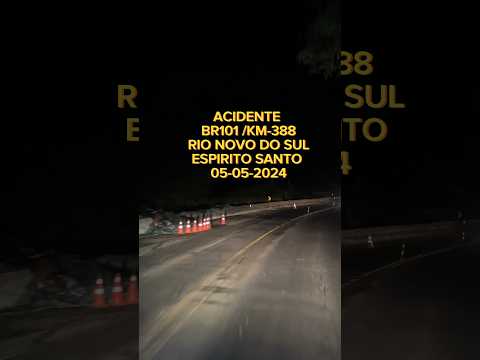 ACIDENTE NA BR101 EM RIO NOVO DO SUL-ES 05-05-2024 #br101 #acidente #espiritosanto
