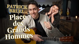 Comment jouer "PLACE DES GRANDS HOMMES" de PATRICK BRUEL y  la guitare !