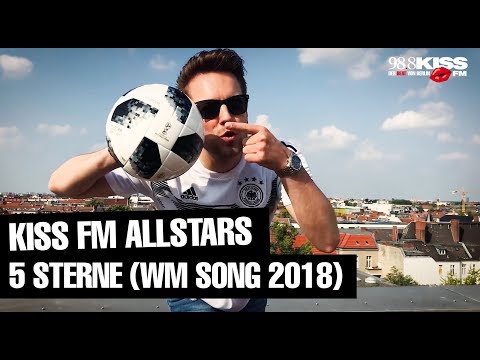 KISS FM ALLSTARS – 5 Sterne [MAGISCH - WM 2018 VERSION]