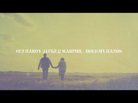 Guz Hardy & J Luke & Marphil - Hold My Hands (Music Video)