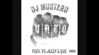 DJ MUSTARD FT YG, YOUNG JEEZY &amp; QUE - VATO (PROD BY. DJ MUSTARD)