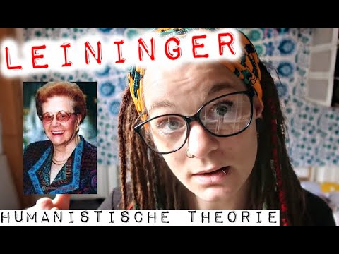 HUMANISTISCHE THEORIE nach M. LEININGER | Pflegetheorien & - Modelle | Altenpflegeausbildung