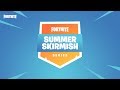 Fortnite Summer Skirmish Series | Week 2 (Day 1) Fortnite Summer Skirmish Series | Week 2 (Day 1)