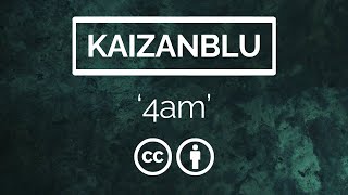 KaizanBlu - 4am