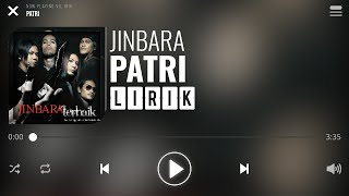 Download lagu Jinbara - Patri [Lirik] mp3