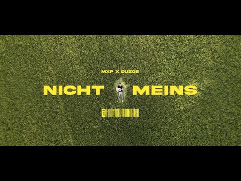 MXP x Duzoe - NICHT MEINS (prod. Mazory808) (Official Video)